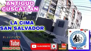 ANTIGUO CUSCATLAN Y LA CIMA SAN SALVADOR | El Salvador