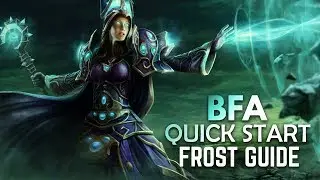 BFA Quick Start BASIC Guide: FROST MAGE (PATCH 8.0.1)