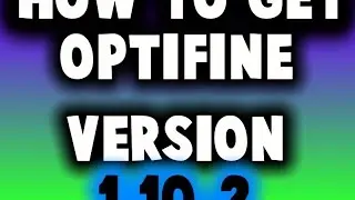 How To Get Optifine Version 1.10.2 For Minecraft!