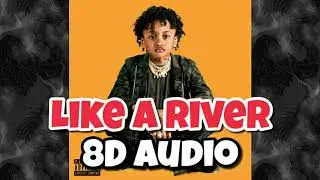 Joyner Lucas - Like A River 8D Audio ft. Elijah James