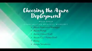 Choices of Azure Deployment (Portal, PowerShell, CLI, PowerShell, Bicep, ARM, Terraform)
