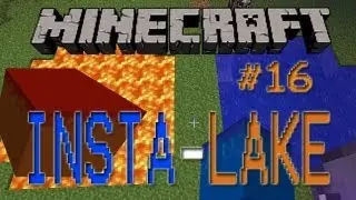 Minecraft Mod #16 Insta-Lake Spotlight