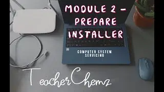 Module 2 - Prepare Installer (CSS - MAKING BOOTABLE USB MEDIA)