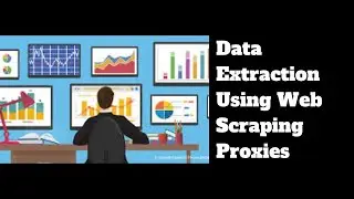 How to Extract Data Using Web Scraping Proxies