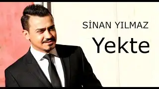 Sinan Yılmaz - Yekte