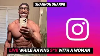 Shannon Sharpe accidentally went live while having s** with a girl 👀
