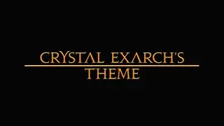 Crystal Exarch'sTheme - Bard Performance