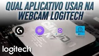 Qual SOFTWARE usar na WEBCAM LOGITECH