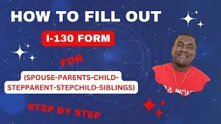 How To Fill Out I-130 form (New 2023 form)