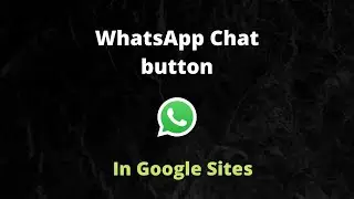 How to add Whatsapp Chat button in Google sites