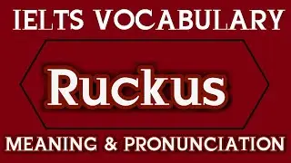 What is the meaning of ruckus in english