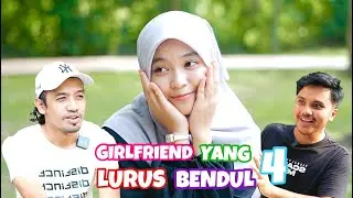 Girlfriend Yang Lurus Bendul 4