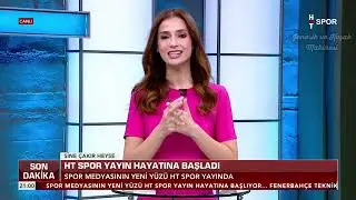 HT Spor Yayın Hayatına Başladı - 10 Eylül 2024/21:00
