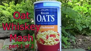 E58 Oat Whiskey Mash part 1 of 2