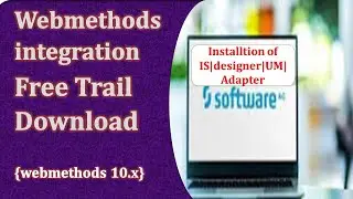Software AG webMethods Integration Free Trial Download 10.15||Install IS|Um|designer|Adapter