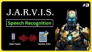 Day 3 of Building Jarvis Ai Assistant in Real Life | The Best Speech Recognition | Jarvis Tutorial