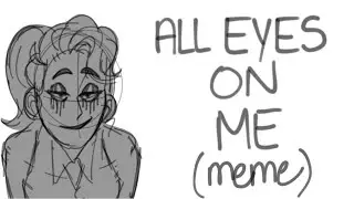 All eyes on me (meme) Oc Jane