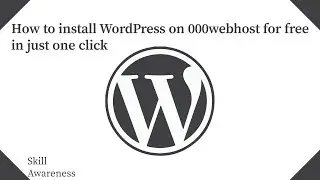 How to install WordPress on 000webhost for free
