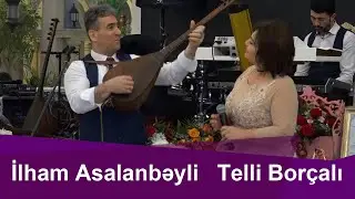 Aşıq İlham Aslanbəyli və  Telli Borçalı deyişməsi