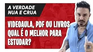 VIDEOAULA, PDF OU LIVROS? QUAL É O MELHOR PARA ESTUDAR?  | A Verdade Nua e Crua [Pablo Jamilk]