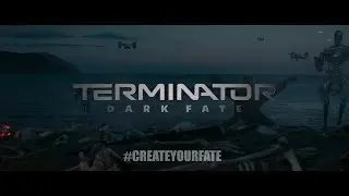 Terminator: Dark Fate Trailer Remix #CreateYourFate