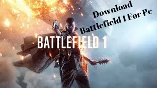 How To Download Battlefield 1 In Your Pc ||No Password For Zip File||