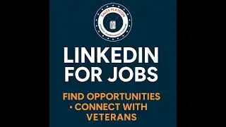 🔗 LinkedIn for Veterans: How to Get Noticed and Get Hired Fast (with Eric Horton)