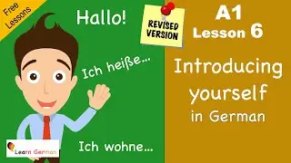 Revised - A1 - Lesson 6 | sich vorstellen | introducing yourself  in German | Learn German
