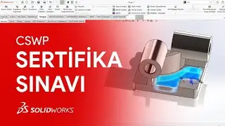 SOLIDWORKS CSWP Sertifika Sınavına Hazırlık | SOLIDWORKS Sertifika Sınavları
