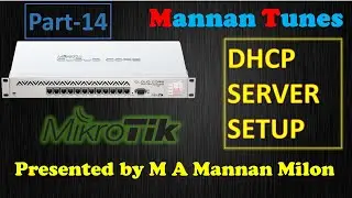 MikroTik Router Configuration || DHCP Server Setup || Mannan Tunes