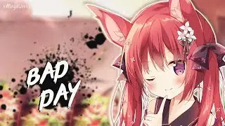 Nightcore - Bad Day (Acoustic) | Lyrics