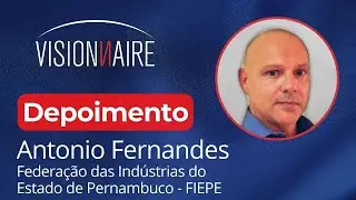 Visionnaire - Depoimento Antonio Fernandes