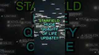 Starfield HUGE Quality Of Life UPDATE