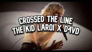 The Kid LAROI x d4vd - Crossed The Line (Live Performance)
