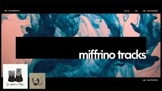 miffrino tracks / 20210303 LOG 96BPM / IDM,ELCTRONICA,GLITCH BEATS,