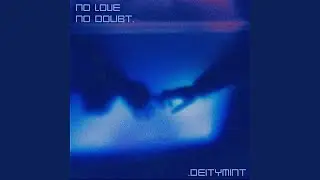 No Love No Doubt
