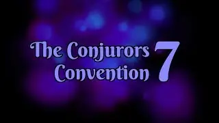 The Conjurors Convention 7