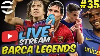 🔴 Live eFootball Sunday Funday Barca Legends new Gavi Card! - Lets GO!  🚀 EP.35