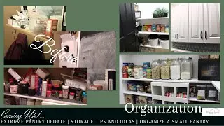 EXTREME PANTRY UPDATE | Storage and Budget Ideas| Small Pantry Organization | Part 1