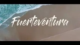 FUERTEVENTURA (Canary Islands) 2019 + drone footage