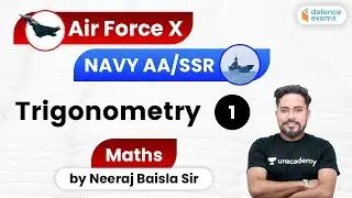 6:00 PM - Air Force Group X and Navy AA & SSR | Maths by Neeraj Baisla Sir | Trigonometry (Part-1)