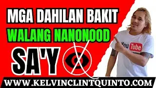Mga Dahilan Bakit Walang Nanonood sa Video Mo!