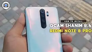 TUTORIAL CARA MUDAH INSTALL GCAM SHANIM REDMI NOTE 8 PRO - GOOGLE CAMERA REDMI NOTE 8 PRO