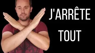 🍕 J'ARRÊTE TOUT ! (dernière vidéo) 🚫 171/365