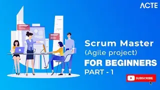Scrum Master | Become a Certified Scrum Master and Lead Agile Projects with Confidence | Part - 1
