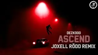 Dezko - Ascend (Joxell Rödd Remix) | DEEP HOUSE VERSION