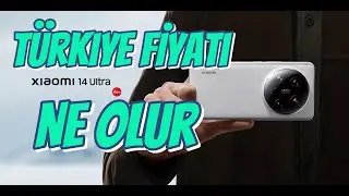 Xiaomi 14 Ultra Fiyatı Ne Olur?