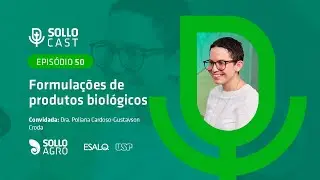 SOLLOCAST #50 - FORMULAÇÕES DE PRODUTOS BIOLÓGICOS - Poliana Cardoso-Gustavson - Croda