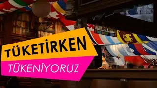TÜKENİYORUZ (Tüketim Toplumu, Tüketim Çılgınlığı Belgesel Çalışması)