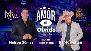 #musicapopular  DEL AMOR AL OLVIDO - Nelson Gómez / Pablo Millán